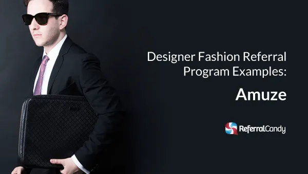 Designer Fashion Referral Program Examples: Amuze