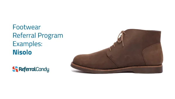 Footwear Referral Program Examples: Nisolo Shoes