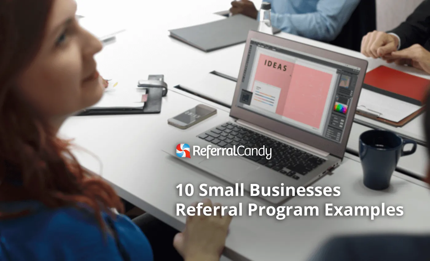 17 Small Business Referral Program Examples